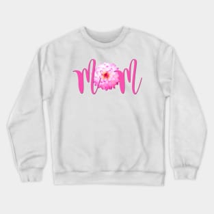 MOM - Pink Dahlia Flower Photo Crewneck Sweatshirt